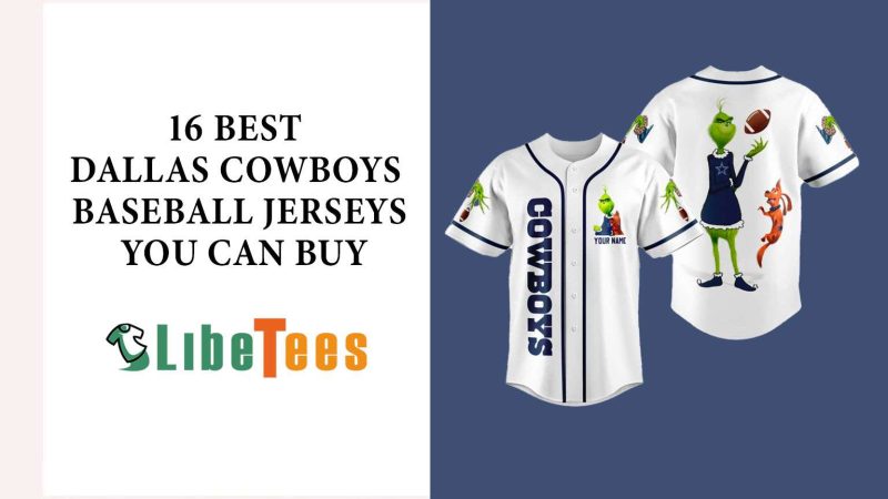 16 Best Dallas Cowboys Baseball Jerseys You Can Buy