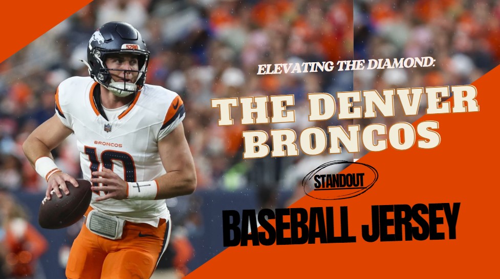 Elevating the Diamond: The Denver Broncos’ Standout Baseball Jersey