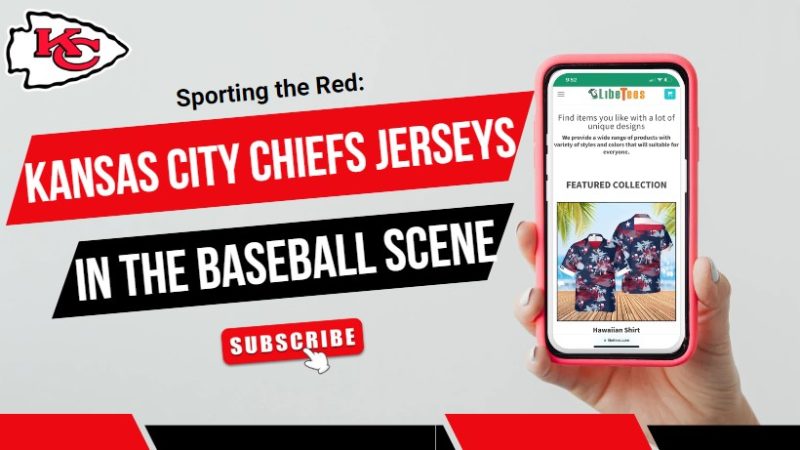 Sporting the Red: Kansas City Chiefs Jerseys in the Baseball Scene