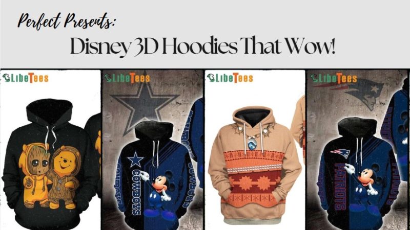 Perfect Presents: Disney 3D Hoodies That Wow!