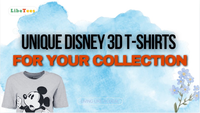 Unique Disney 3D T-Shirts for Your Collection